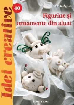 Figurine si ornamente din aluat