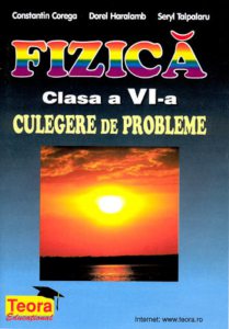 Fizica. Culegere de probleme pentru clasa a VI-a