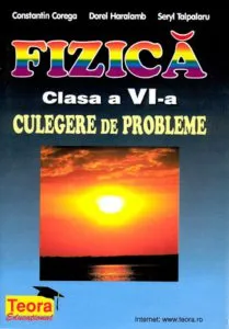 Fizica. Culegere de probleme pentru clasa a VI-a