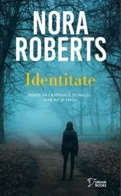 Identitate - Nora Roberts de Nora Roberts