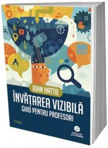 Invatarea vizibila. Ghid pentru profesori de John Hattie