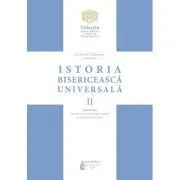 Istoria Bisericeasca Universala, Volumul 2, partea 1. Bisericile eterodoxe vechi orientale de la inceput pana astazi de Viorel Ionita