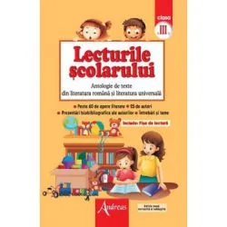 Lecturile scolarului clasa a 3-a. Antologie de texte din literatura romana si cea universala