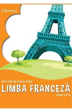 Limba franceza - Clasa 5 - Exercitii de conversatie