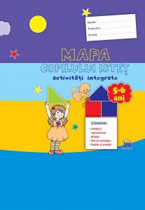 Mapa copilului istet. activitati integrate. Grupa Mare. 5-6 ani