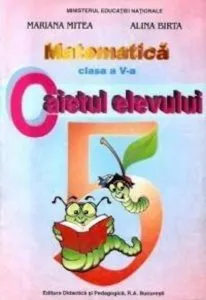 Matematica. Caietul elevului clasa a V-a