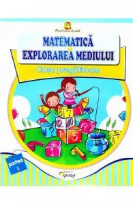 Matematica si explorarea mediului Clasa Pregatitoare de Partea I