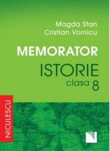 Memorator. Istorie pentru clasa a VIII-a