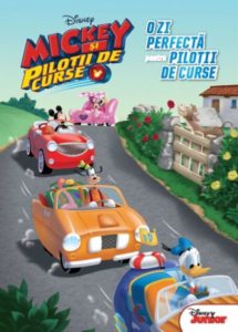 Mickey si pilotii de curse. O zi perfecta pentru pilotii de curse