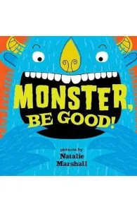Monster, Be Good! de Natalie Marshall