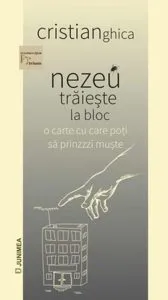nezeu traieste la bloc de Cristian Ghica