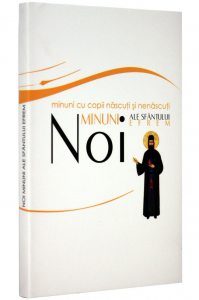 Noi minuni ale Sfantului Efrem