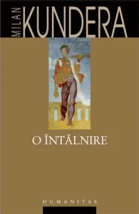 O intalnire de Milan Kundera