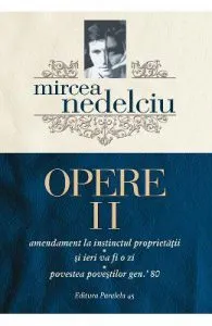 Opere vol.2 de Mircea Nedelciu