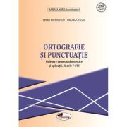 Ortografie si punctuatie. Culegere de notiuni teoretice si aplicatii, clasele 5-8