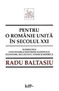 Pentru o romanie unita in secolul XXI