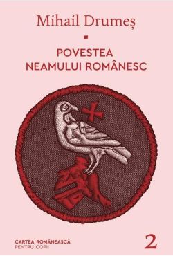 Povestea neamului romanesc. Volumul II