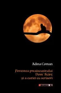 Povestea preaiscusitului Dom’ Scart si a cutiei cu scrisori de Adina Coman