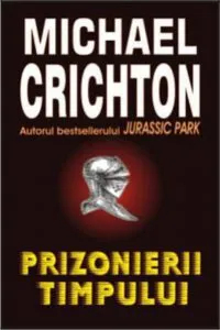 Prizonierii timpului de Michael Crichton