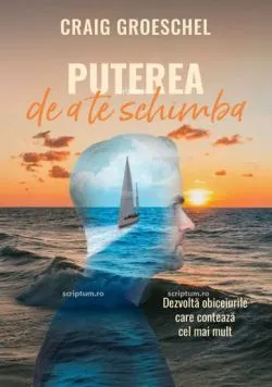 Puterea de a te schimba de Craig Groeschel