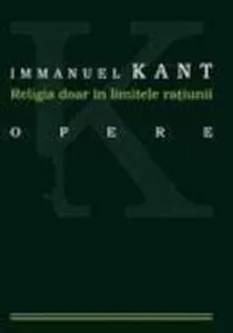 Religia doar in limitele ratiunii de Immanuel Kant