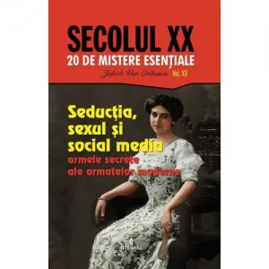 Seductia, sexul si social media de Jakob van Eriksson