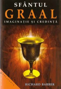 Sfantul Graal - Imaginatie si credinta