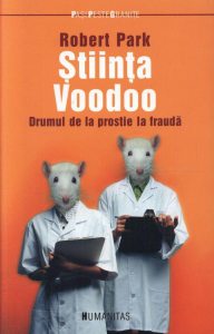 Stiinta Voodoo. Drumul de la prostie la frauda