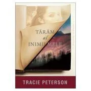 Taram al inimii mele, volumul 1. Seria Mostenitorii din Montana de Tracie Peterson