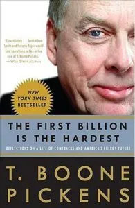 The First Billion Is the Hardest de T. Boone Pickens