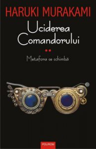 Uciderea Comandorului. Volumul II. Metafora se schimba