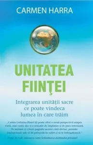 Unitatea fiintei. Integrarea unitatii sacre ce poate vindeca lumea in care traim