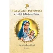 Viata Maicii Domnului de Parintele Necula