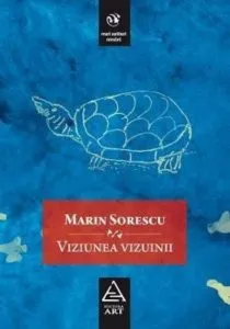 Viziunea vizuinii de Marin Sorescu