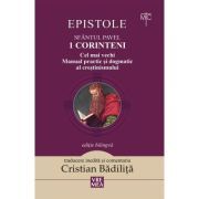 1 Corinteni. Cel mai vechi manual practic si dogmatic al crestinismului