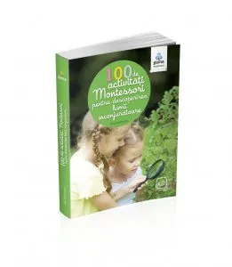 100 de activitati Montessori pentru descoperirea lumii inconjuratoare de Eve Herrmann