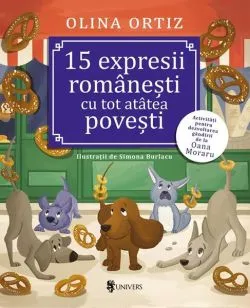 15 expresii românești cu tot atâtea povești de Olina Ortiz
