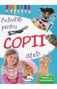 Activitati pentru copii isteti. Invatam cu autocolante