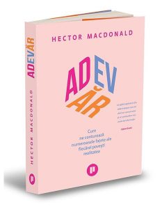Adevăr. Cum ne conturează numeroasele fațete ale fiecărei povești realitatea