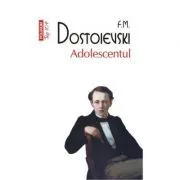 Adolescentul. Top 10  de Fiodor M. Dostoievski