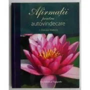 Afirmatii pentru autovindecare. Editie brosata de J. Donald Walters