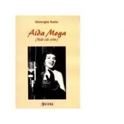 Aida Moga. Atat cat stim de Gheorghe Sarau