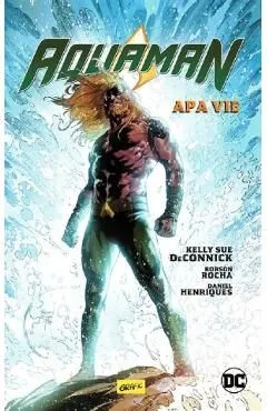 Apa vie. Seria Aquaman Vol.1 de Robson Rocha