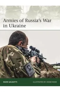 Armies of Russia's War in Ukraine de Adam Hook