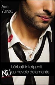 Barbatii inteligenti nu au nevoie de amante
