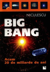 Big Bang. Acum 20 de miliarde de ani