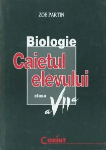 Biologie. Caietul elevului pentru clasa a VII-a de Zoe Partin