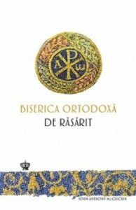 Biserica Ortodoxa de rasarit. O noua istorie