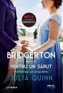Bridgerton. Pentru un sarut. Povestea lui Hyacinth de Julia Quinn