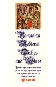 Bucate si vinuri medievale romanesti (Lb. RomanaLb. Engleza)